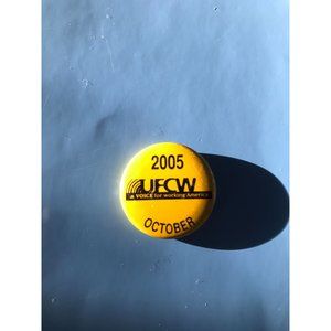 2005 UFCW Union A Voice for Working America Pinback Yellow Background